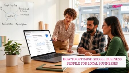 How to Optimise Google Business Profile for Local Businesses